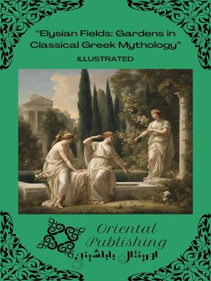 cover image of Elysian Fields Gardens in Classical Greek Mythology